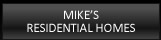 Mike's Residential Homes